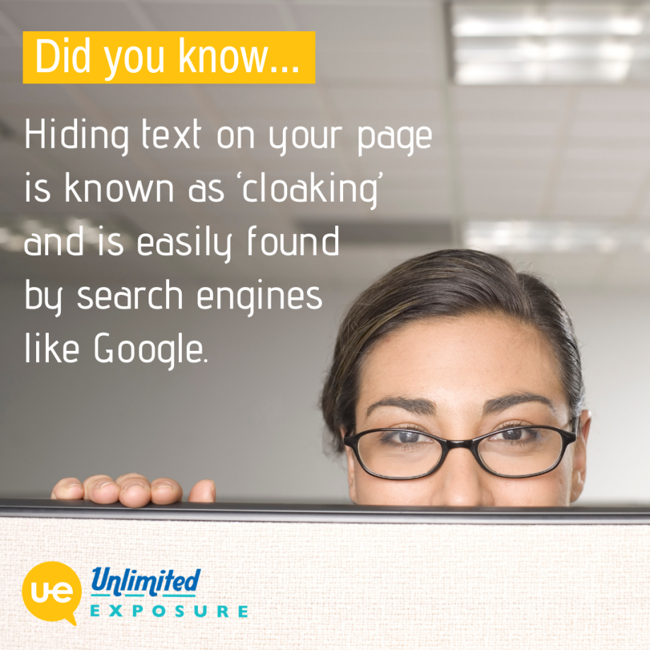 Ad - Hiding text on your page is known as ‘cloaking’ and is easily found by search engines like Google..png